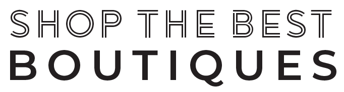 Shop the best Boutiques