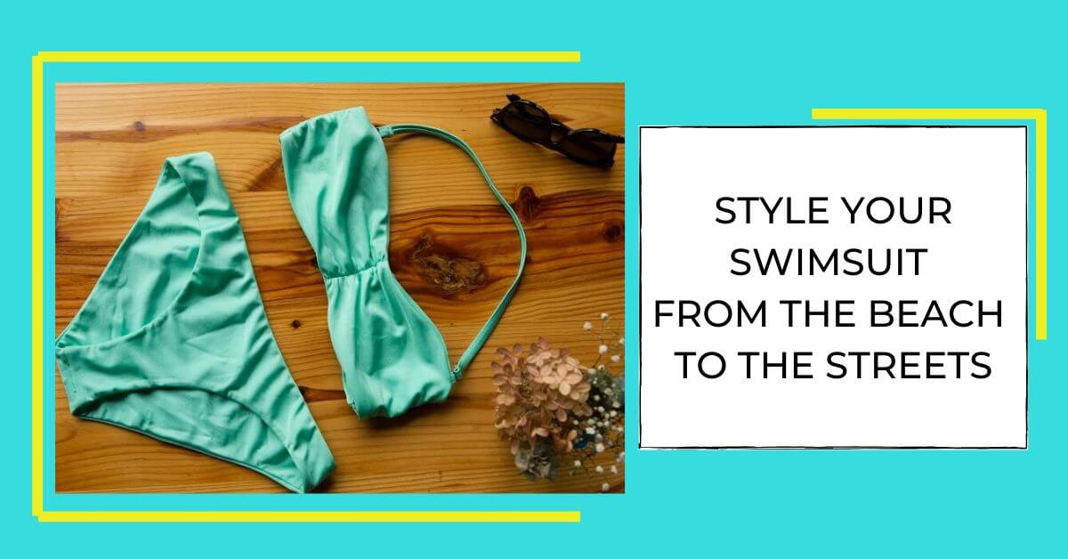 How to Style Your Swim