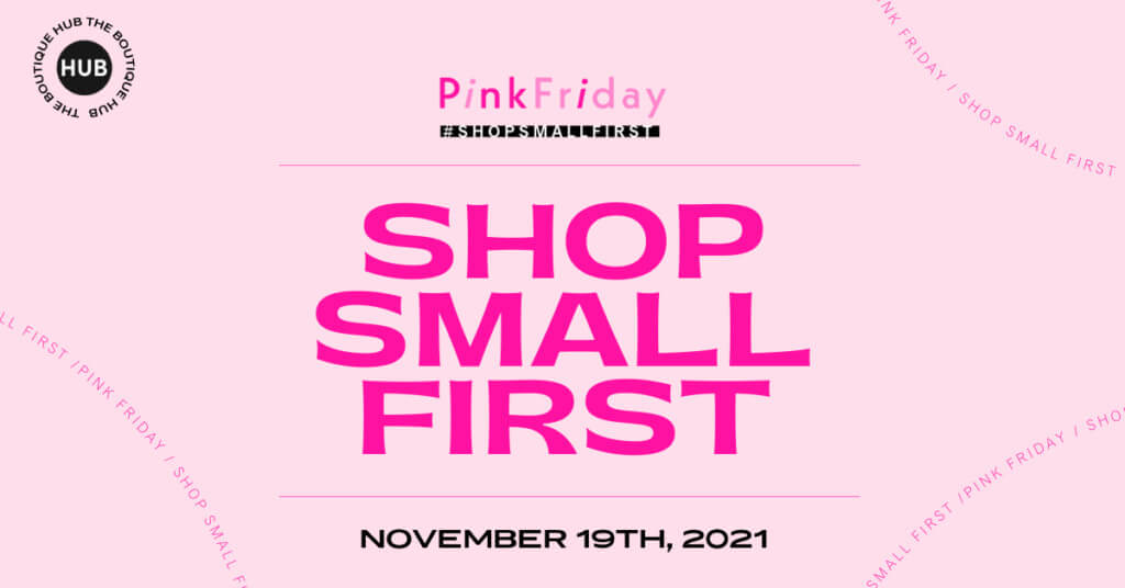 Pink Friday: Shop Small First